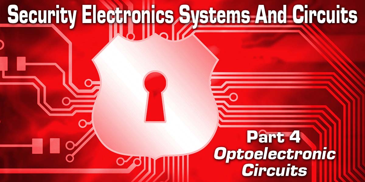 Security Electronics Systems And Circuits — Part 4